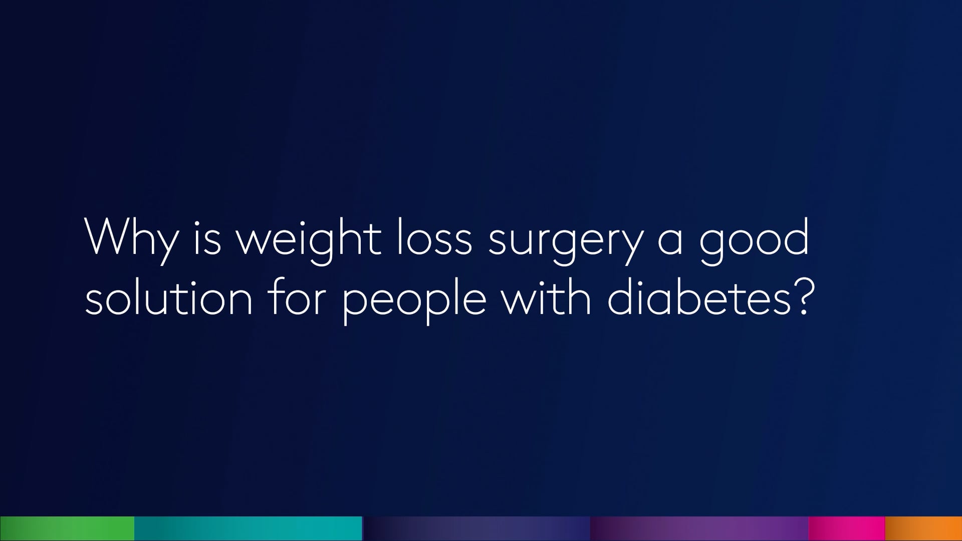 Why is weight loss surgery a good solution for people with diabetes?