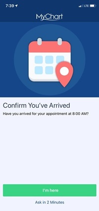 MyChart's Hello Patient lets you enable your smartphone to indicate you have arrived for your in-person appointment.